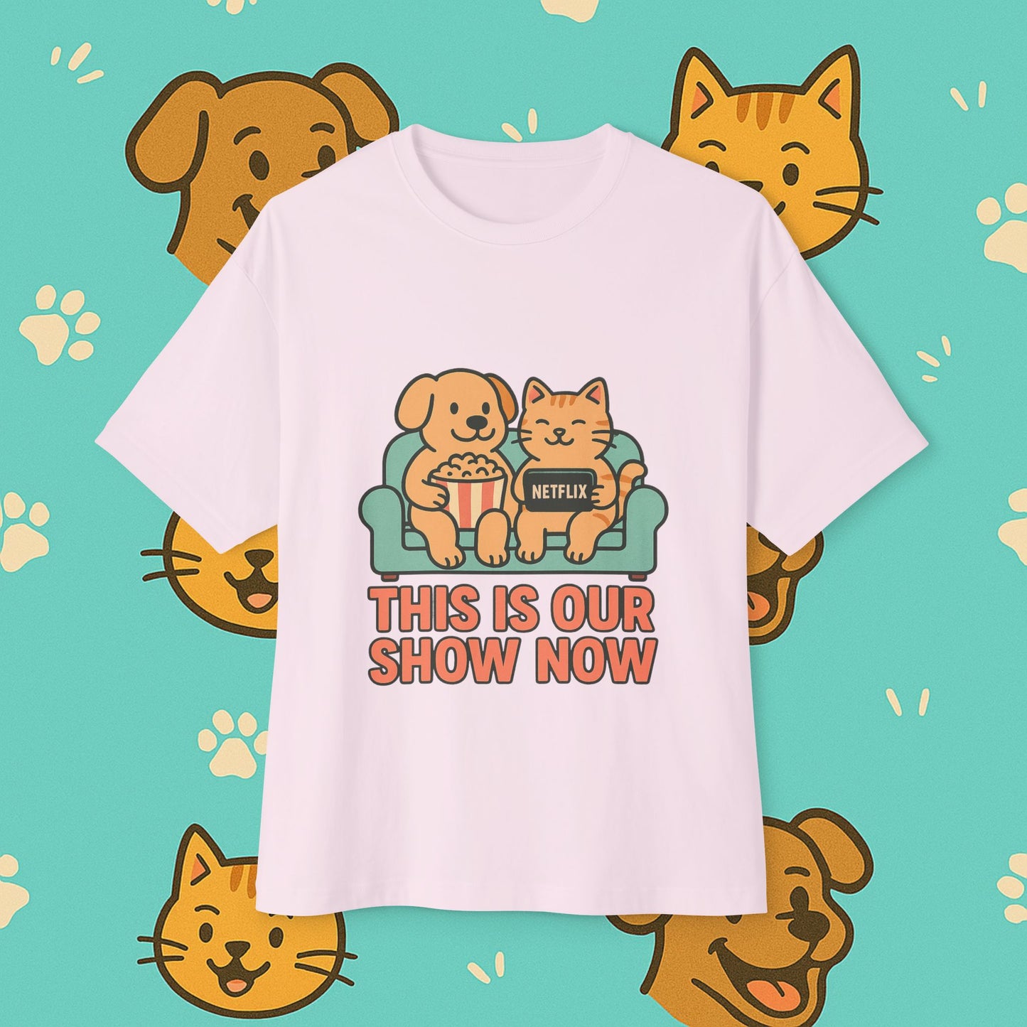 This Is Our Show Now- Unisex Oversized Tee