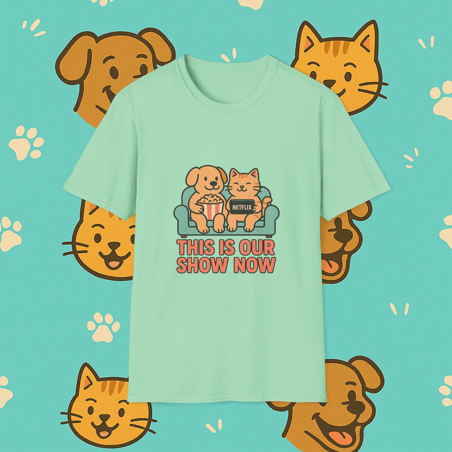 This Is Our Show Now- Unisex T-Shirt