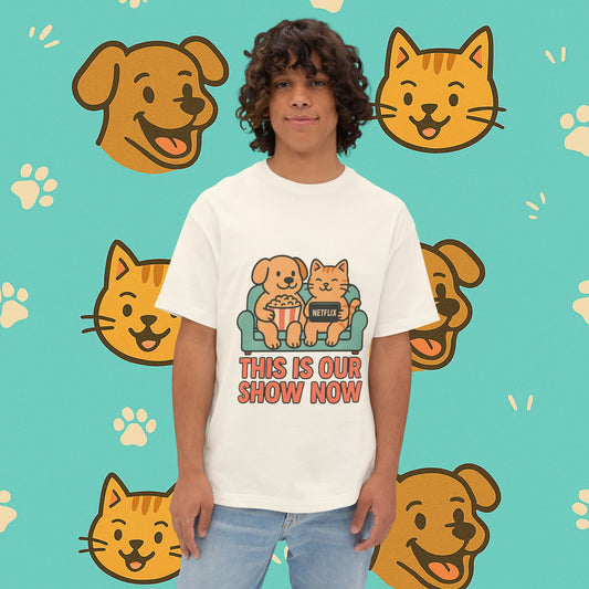 This Is Our Show Now- Unisex Oversized Tee
