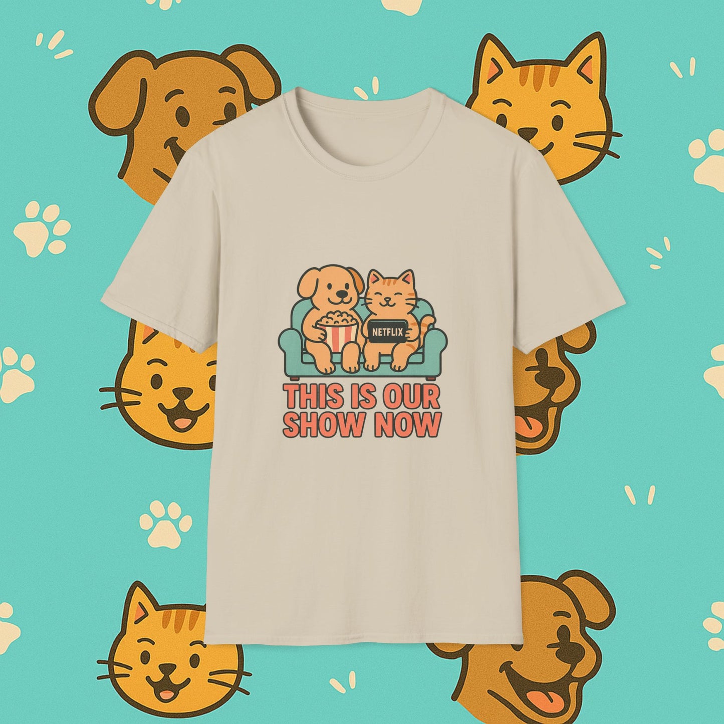 This Is Our Show Now- Unisex T-Shirt
