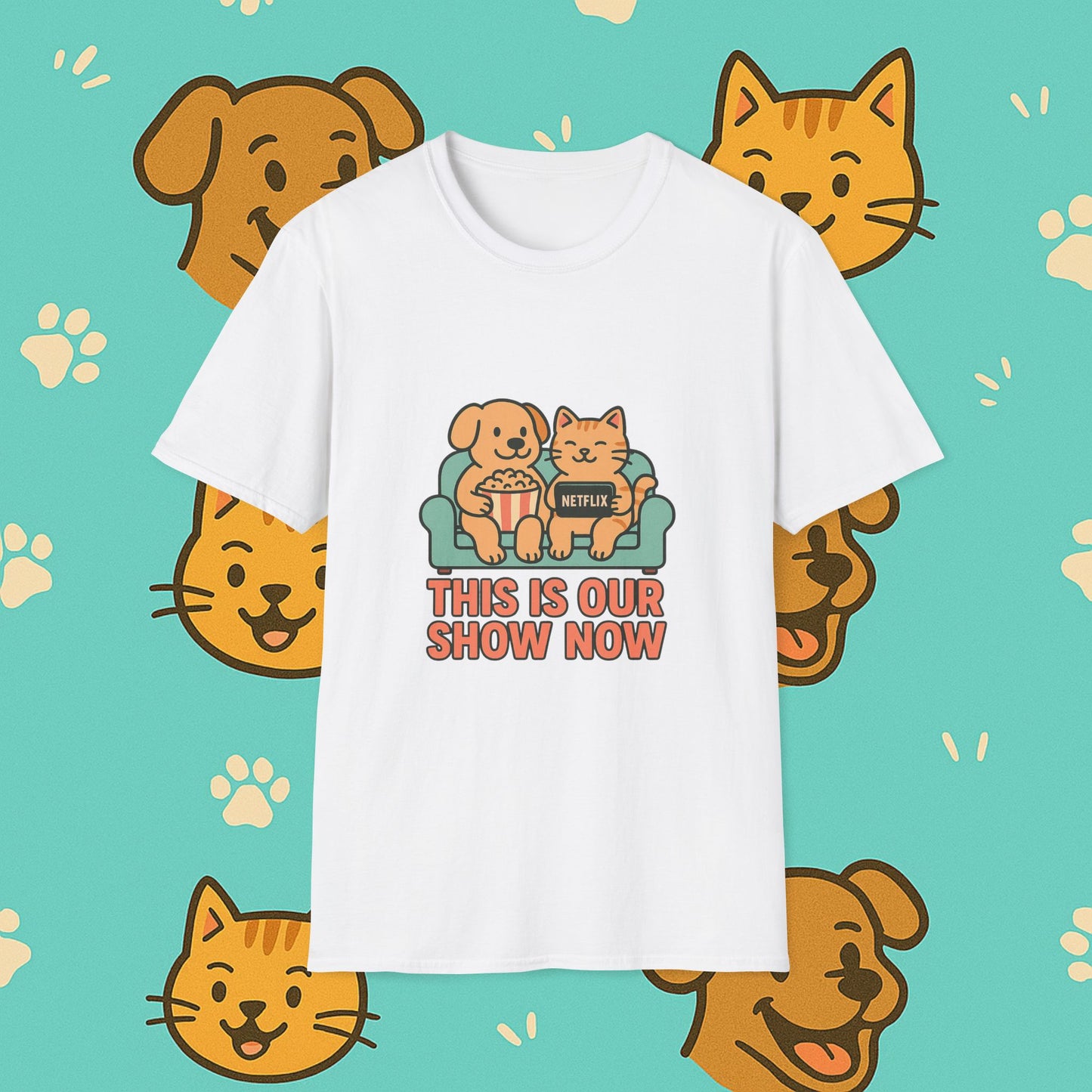 This Is Our Show Now- Unisex T-Shirt