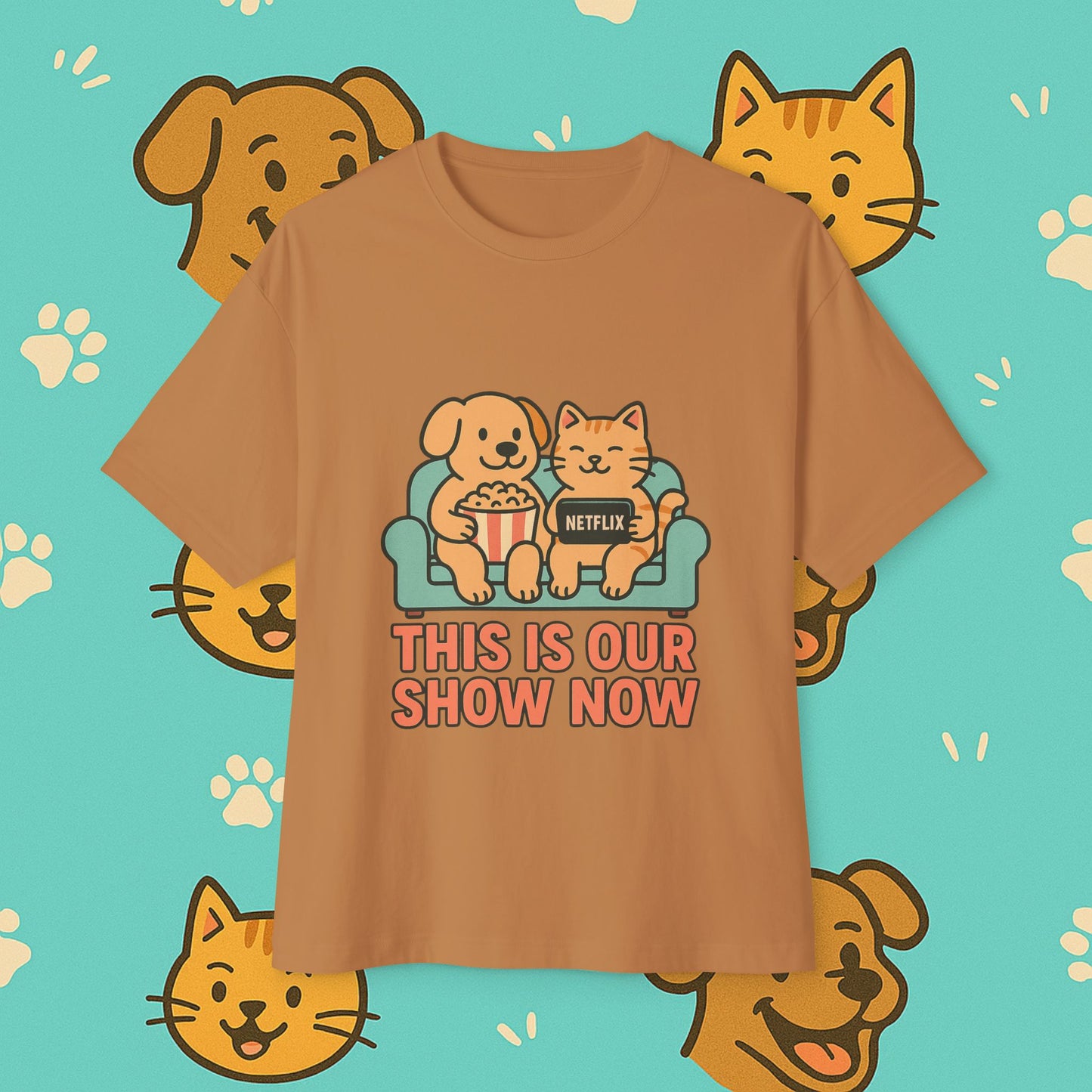This Is Our Show Now- Unisex Oversized Tee