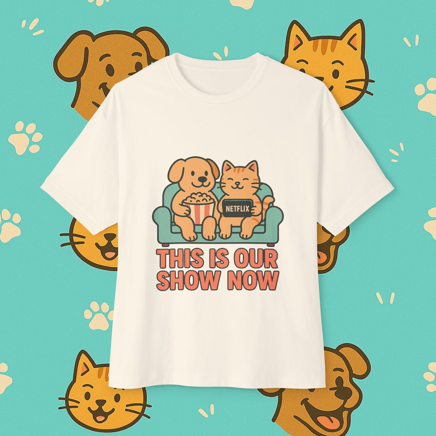 This Is Our Show Now- Unisex Oversized Tee